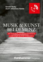 Musik & Kunst bei Demenz Cover des Buches Musik & Kunst bei Demenz (ISBN: 9783170414327)