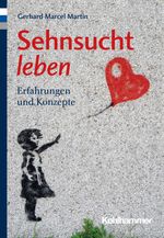 Sehnsucht leben Cover des Buches Sehnsucht leben (ISBN: 9783170420267)