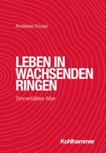 Leben in wachsenden Ringen Cover des Buches Leben in wachsenden Ringen (ISBN: 9783170421219)