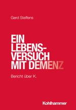 Ein Lebensversuch mit Demenz Cover des Buches Ein Lebensversuch mit Demenz (ISBN: 9783170435100)