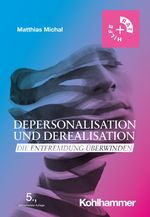 Depersonalisation und Derealisation Cover des Buches Depersonalisation und Derealisation (ISBN: 9783170435711)