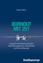 Burnout mit 25? Cover des Buches Burnout mit 25? (ISBN: 9783170435957)