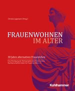 Frauenwohnen im Alter Cover des Buches Frauenwohnen im Alter (ISBN: 9783170435988)