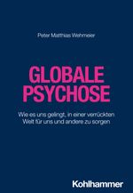 Globale Psychose Cover des Buches Globale Psychose (ISBN: 9783170439825)