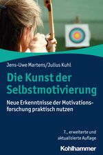 Die Kunst der Selbstmotivierung Cover des Buches Die Kunst der Selbstmotivierung (ISBN: 9783170440739)