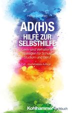 AD(H)S - Hilfe zur Selbsthilfe Cover des Buches AD(H)S - Hilfe zur Selbsthilfe (ISBN: 9783170441446)