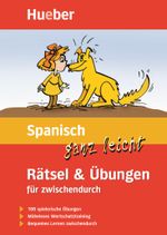 Spanisch ganz leicht Rätsel &Übungen für zwischendurch Cover des Buches Spanisch ganz leicht Rätsel &Übungen für zwischendurch (ISBN: 9783190379088)