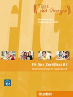 Fit für ... / Fit fürs Zertifikat B1, Deutschprüfung für Jugendliche Cover des Buches Fit für ... / Fit fürs Zertifikat B1, Deutschprüfung für Jugendliche (ISBN: 9783192416514)