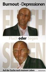 Burnout - Depressionen: Fluch oder Segen Cover des Buches Burnout - Depressionen: Fluch oder Segen (ISBN: 9783200013957)