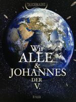 Wir Alle und Johannes der V. Cover des Buches Wir Alle und Johannes der V. (ISBN: 9783200051638)