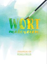 Wortmalereien Cover des Buches Wortmalereien (ISBN: 9783200066533)