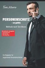 Personenschutz - so gehts: Methode nach Tom Moore Cover des Buches Personenschutz - so gehts: Methode nach Tom Moore (ISBN: 9783200066809)