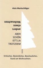 Weihnachten etwas anders -Aber schön ist's ja trotzdem Cover des Buches Weihnachten etwas anders -Aber schön ist's ja trotzdem (ISBN: 9783200072763)