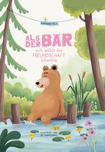 Als der Bär sich selbst die Freundschaft schenkte Cover des Buches Als der Bär sich selbst die Freundschaft schenkte (ISBN: 9783200087262)