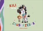 Kili und das Zauberzebra Cover des Buches Kili und das Zauberzebra (ISBN: 9783200100268)