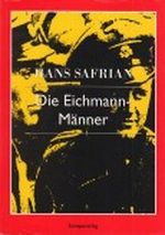 Die Eichmann-Männer Cover des Buches Die Eichmann-Männer (ISBN: 9783203511153)