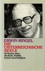 Die österreichische Seele. Zehn Reden über Medizin, Politik, Kunst und Religion Cover des Buches Die österreichische Seele. Zehn Reden über Medizin, Politik, Kunst und Religion (ISBN: 9783205070955)