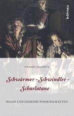 Schwärmer - Schwindler - Scharlatane Cover des Buches Schwärmer - Schwindler - Scharlatane (ISBN: 9783205787440)
