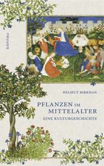 Pflanzen im Mittelalter Cover des Buches Pflanzen im Mittelalter (ISBN: 9783205787884)