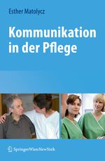Kommunikation in der Pflege Cover des Buches Kommunikation in der Pflege (ISBN: 9783211890127)