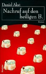 Nachruf auf den heiligen B.: Roman Cover des Buches Nachruf auf den heiligen B.: Roman (ISBN: 9783216303622)