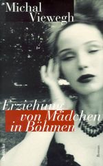 Erziehung von Mädchen in Böhmen Cover des Buches Erziehung von Mädchen in Böhmen (ISBN: 9783216303691)