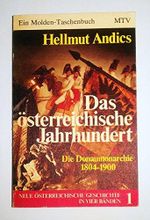 Das österreichische Jahrhundert. Die Donaumonarchie 1804-1900 Cover des Buches Das österreichische Jahrhundert. Die Donaumonarchie 1804-1900 (ISBN: 9783217050211)