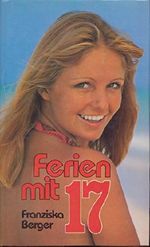 Ferien mit 17 Cover des Buches Ferien mit 17 (ISBN: 9783218003476)