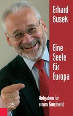 Eine Seele für Europa: Aufgaben für einen Kontinent Cover des Buches Eine Seele für Europa: Aufgaben für einen Kontinent (ISBN: 9783218007795)