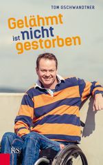 Gelähmt ist nicht gestorben Cover des Buches Gelähmt ist nicht gestorben (ISBN: 9783218009935)
