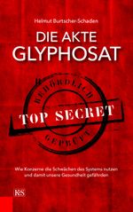 Die Akte Glyphosat Cover des Buches Die Akte Glyphosat (ISBN: 9783218010856)