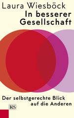 In besserer Gesellschaft: Der selbstgerechte Blick auf die Anderen Cover des Buches In besserer Gesellschaft: Der selbstgerechte Blick auf die Anderen (ISBN: 9783218011334)