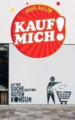 Kauf mich! Cover des Buches Kauf mich! (ISBN: 9783218012225)