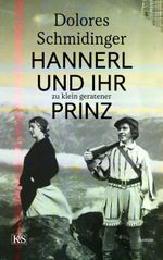 Hannerl und ihr zu klein geratener Prinz Cover des Buches Hannerl und ihr zu klein geratener Prinz (ISBN: 9783218012652)