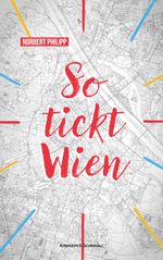 So tickt Wien Cover des Buches So tickt Wien (ISBN: 9783218014892)