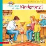 Heute gehen wir zum Kinderarzt Cover des Buches Heute gehen wir zum Kinderarzt (ISBN: 9783219116021)