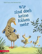 Wir sind doch keine Küken mehr Cover des Buches Wir sind doch keine Küken mehr (ISBN: 9783219118964)