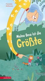 Meine Oma ist die Größte Cover des Buches Meine Oma ist die Größte (ISBN: 9783219119077)