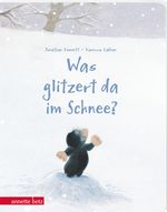 Was glitzert da im Schnee? - Ein buntes Pappbilderbuch über die Kunst, sich verzaubern zu lassen Cover des Buches Was glitzert da im Schnee? - Ein buntes Pappbilderbuch über die Kunst, sich verzaubern zu lassen (ISBN: 9783219119237)