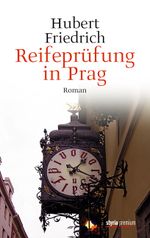 Reifeprüfung in Prag Cover des Buches Reifeprüfung in Prag (ISBN: 9783222134388)