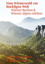 Vom Wienerwald zur Buckligen Welt Cover des Buches Vom Wienerwald zur Buckligen Welt (ISBN: 9783222136382)