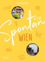 Spontan mit Plan – Wien Cover des Buches Spontan mit Plan – Wien (ISBN: 9783222136986)