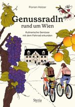 Genussradln rund um Wien Cover des Buches Genussradln rund um Wien (ISBN: 9783222137075)