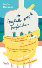 Die Spaghetti-vongole-Tagebücher Cover des Buches Die Spaghetti-vongole-Tagebücher (ISBN: 9783222137297)
