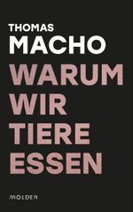 Warum wir Tiere essen Cover des Buches Warum wir Tiere essen (ISBN: 9783222150883)