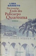 Das traurige Ende des Policarpo Quaresma Cover des Buches Das traurige Ende des Policarpo Quaresma (ISBN: 9783250104148)