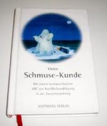 Kleine Schmuse-Kunde Cover des Buches Kleine Schmuse-Kunde (ISBN: 9783251004690)