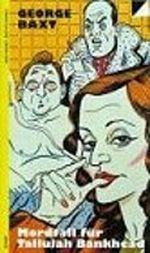 Mordfall für Tallulah Bankhead Cover des Buches Mordfall für Tallulah Bankhead (ISBN: 9783251300174)