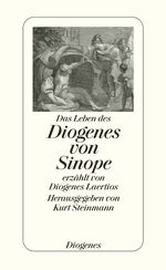 Das Leben des Diogenes von Sinope Cover des Buches Das Leben des Diogenes von Sinope (ISBN: 9783257066982)