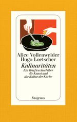 Kulinaritäten Cover des Buches Kulinaritäten (ISBN: 9783257068474)